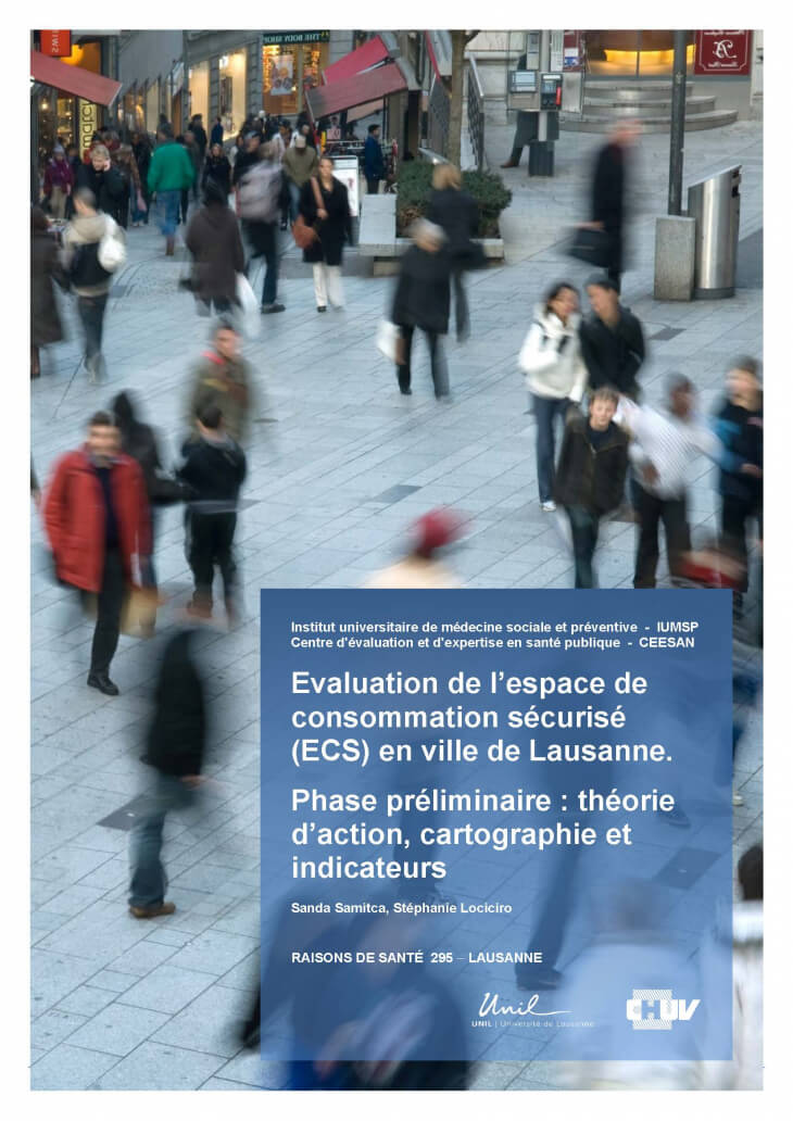 Evaluation de l’espace de consommation sécurisé (ECS) en ville de Lausanne. Phase préliminaire : théorie d’action, cartographie et indicateurs