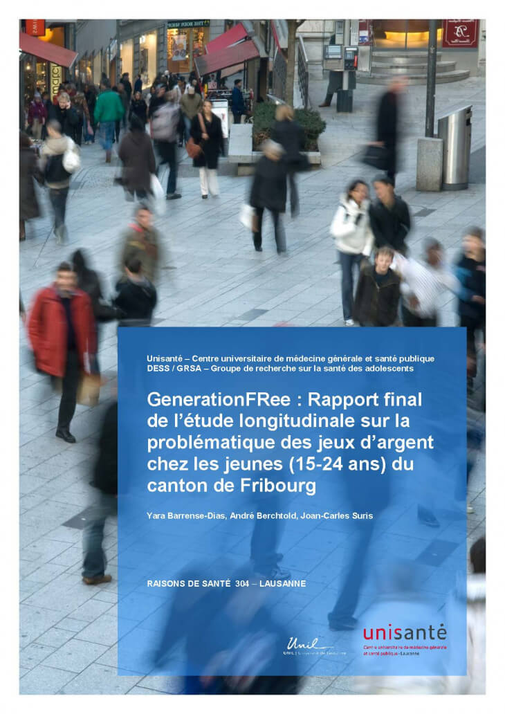 GenerationFRee : Rapport final de l’étude longitudinale sur la problématique des jeux d’argent chez les jeunes (15-24 ans) du canton de Fribourg